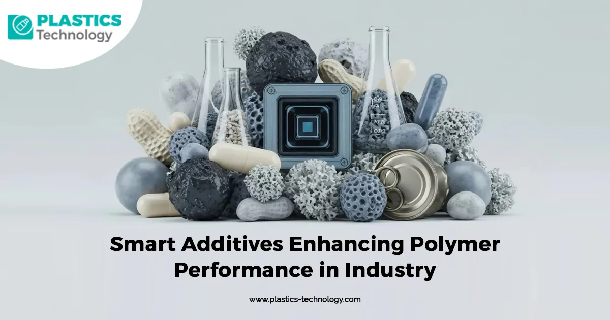 Smart Additives for Enhanced Polymer Performance in Industry