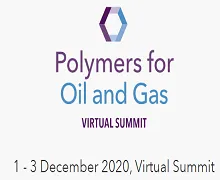 Polymers for Oil & Gas Virtual Summit 2020